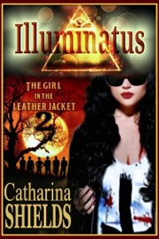 ILLUMINATUS (THE GIRL IN THE LEATHER JACKET, #2)