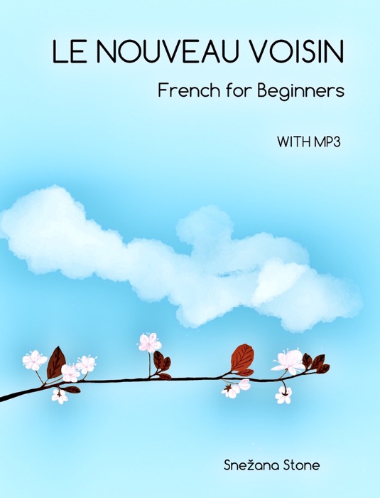 Le nouveau voisin : French for Beginners (with audio)