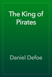 The King of Pirates - Daniel Defoe