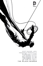 Batman Noir: The Black Mirror - Scott Snyder, Jock & Francesco Francavilla
