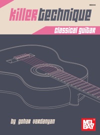 KILLER TECHNIQUE: CLASSICAL GUITAR