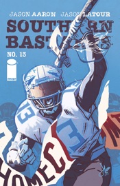 Southern Bastards #13 - Jason Aaron & Jason Latour