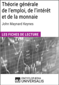 Théorie générale de l'emploi, de l'intérêt et de la monnaie de John Maynard Keynes - Encyclopaedia Universalis