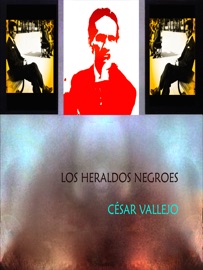 Los Heraldos Negroes - César Vallejo & Philip Dossick