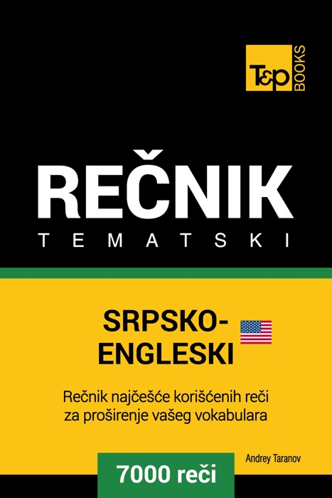 Srpsko-Engleski (američki) tematski rečnik - 7000 korisnih reči