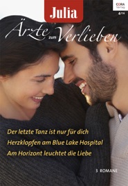 Julia Ärzte zum Verlieben Band 85 - Emily Forbes, Abigail Gordon & Susanne Hampton by  Emily Forbes, Abigail Gordon & Susanne Hampton PDF Download