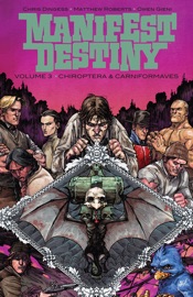 Manifest Destiny Vol. 3 - Chris Dingess & Matthew Roberts