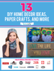 13 DIY Home Decor Ideas, Paper Crafts, and More - Prime Publishing