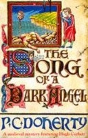 The Song of a Dark Angel (Hugh Corbett Mysteries, Book 8) - Paul Doherty