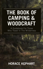 The Book of Camping &amp; Woodcraft - Horace Kephart Cover Art