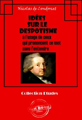 Read: Idées sur le despotisme à l’usage de ceux qui Book prononcent ce mot sans l’entendre