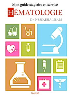 Mon guide stagiaire en service hématologie - Dr. Nessaibia Issam