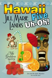 Hawaii Five Uh-Oh! - Jill Marie Landis