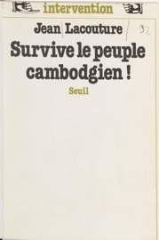 Survive le peuple cambodgien ! - Jean Lacouture