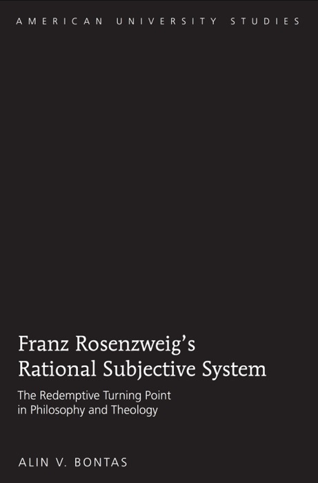 Franz Rosenzweig’s Rational Subjective System