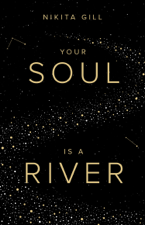 Your Soul is a River - Nikita Gill Cover Art