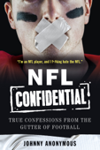 NFL Confidential - Johnny Anonymous