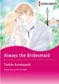 ALWAYS THE BRIDESMAID(Harlequin Comics) - Nina Harrington