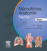 Mémofiches Anatomie Netter - Tronc - John T. Hansen PhD, Pierre Kamina, Pierre Gondran & Jean-Pierre Richer