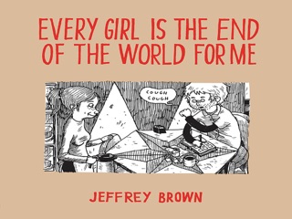 Every Girl Is the End of the World for Me by Jeffrey Brown