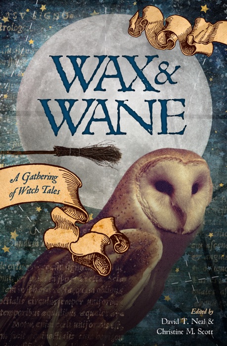 Wax & Wane: A Gathering of Witch Tales