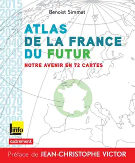 Read: Atlas de la France du futur. Notre avenir en Book 72 cartes