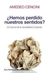 ¿Hemos perdido nuestros sentidos?