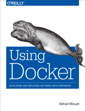 Using Docker - Adrian Mouat Cover Art