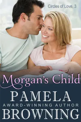 Read: Morgan's Child (Circles of Love Series, Book 3) Book