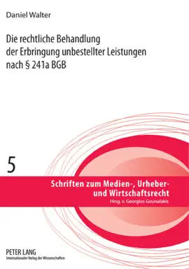 Read: Die rechtliche Behandlung der Erbringung unbestellter Leistungen nach § 241a Book BGB
