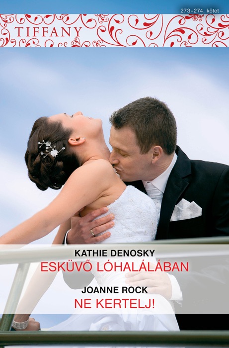 Tiffany 273–274. (Esküvő lóhalálában, Ne kertelj!)