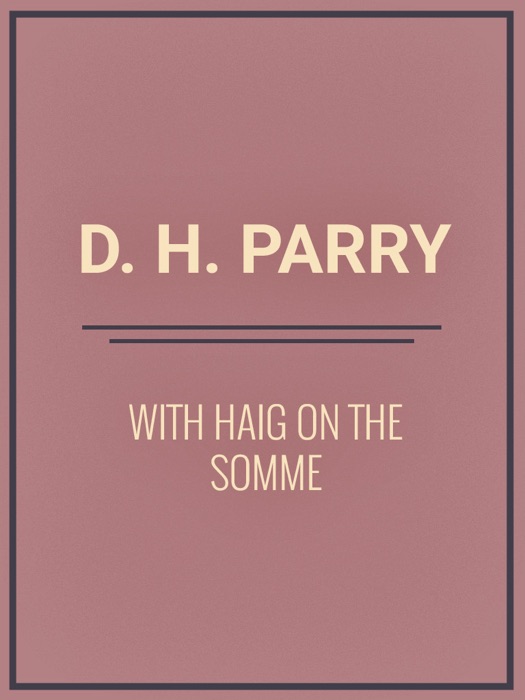 With Haig on the Somme