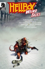 Hellboy™: Weird Tales #3 - Alex Maleev, Matt Hollingsworth, Bob Fingerman, Steve Lieber, Sara Ryan, Galen Showman, William Stout & John Cassaday