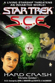 Star Trek: S.C.E. #3: Hard Crash - Christie Golden