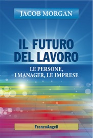 Il futuro del lavoro - Jacob Morgan