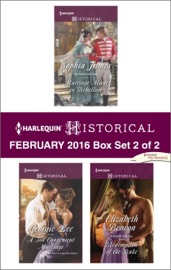 Harlequin Historical February 2016 - Box Set 2 of 2 - Sophia James, Georgie Lee & Elizabeth Beacon