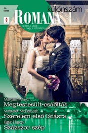 Romana különszám 56. kötet (Megtestesült csábítás, Szerelem első látásra, Százszor szép) - Margaret Mayo, Margaret McDonagh & Kate Hardy