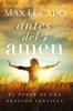 Antes del amén - Max Lucado