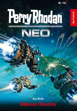 Read: Perry Rhodan Neo 118: Roboter-Revolte Book