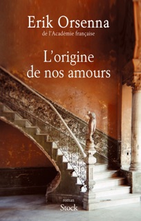 L'origine de nos amours by Erik Orsenna