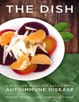 Read: The Dish - A Book Real Life Guide for Eating with Autoimmune Disease
