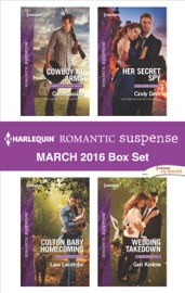 Harlequin Romantic Suspense March 2016 Box Set - Carla Cassidy, Lara Lacombe, Cindy Dees & Geri Krotow