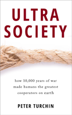 Ultrasociety: How 10,000 Years of War Made Humans the Greatest Cooperators on Earth - Peter Turchin Cover Art