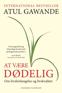 At være dødelig - om livsforlængelse og livskvalitet