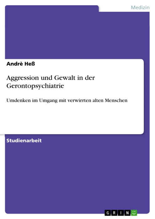 Aggression und Gewalt in der Gerontopsychiatrie