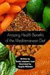 Amazing Health Benefits of the Mediterranean Diet by Books-empower team Book Summary, Reviews and Downlod