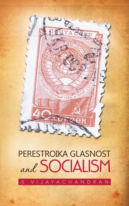 Perestroika Glasnost and Socialism