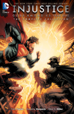 Injustice: Gods Among Us Year One - The Complete Collection - Tom Taylor, Mike S. Miller &amp; Bruno Redondo Cover Art