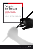 Del guion a la pantalla - Antonio Sánchez-Escalonilla