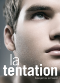 La tentation (roman gay) - Benjamin Schneid